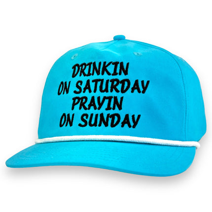 DRINKIN ON SATURDAY PRAYIN ON SUNDAY HAT Custom Embroidery