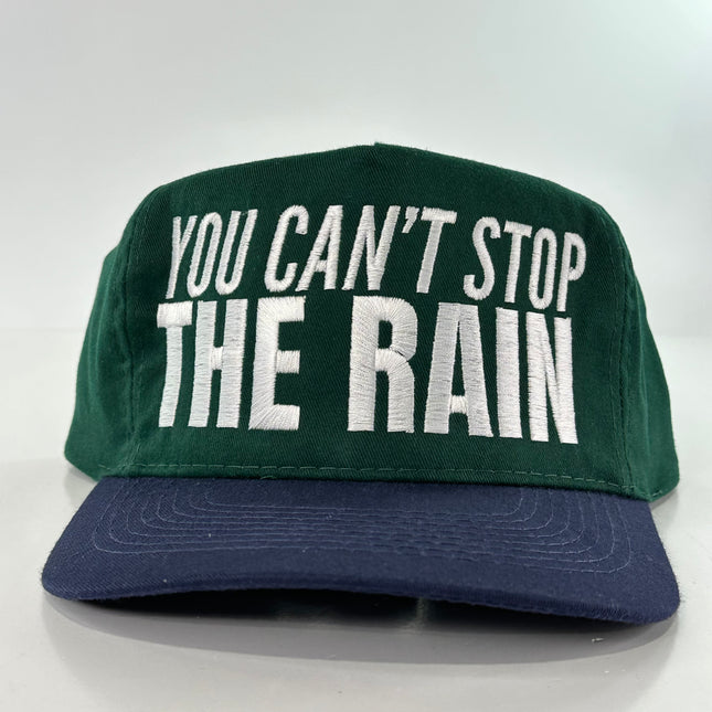 You Can't Stop The Rain Hat Strapback Cap ￼Custom Embroidered ￼