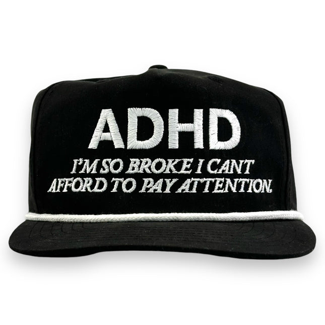 ADHD IM SO BROKE HAT CUSTOM EMBROIDERY