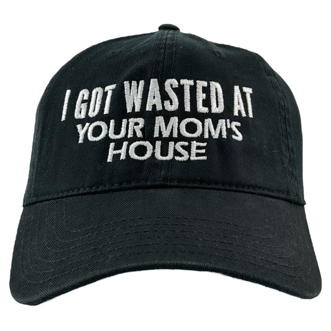 I GOT WASTED AT YOUR MOMS HOUSE HAT CUSTOM EMBROIDERY FUNNY DRINKING HAT