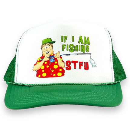 IF I AM FISHING STFU HAT Custom PRINT Trucker Cap