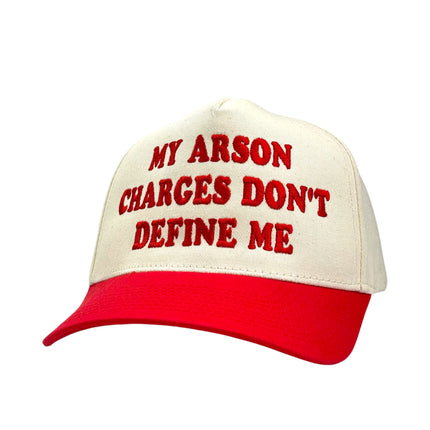 MY ARSON CHARGES DON’T DEFINE ME HAT Custom Embroidered