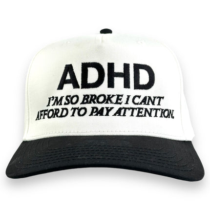 ADHD IM SO BROKE HAT CUSTOM EMBROIDERY