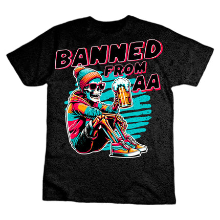 IM BANNED FROM AA T-Shirt