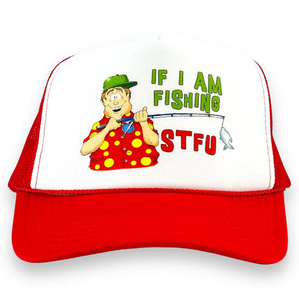 IF I AM FISHING STFU HAT Custom PRINT Trucker Cap