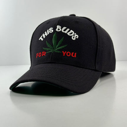 THIS BUDS FOR YOU HAT Custom Embroidered