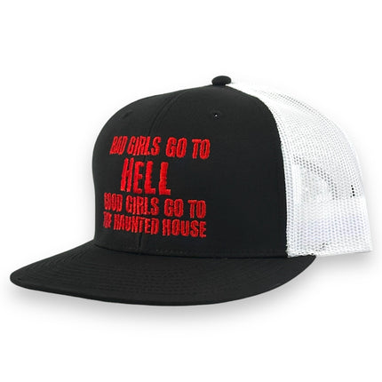 BAD GIRLS GO TO HELL GOOD GIRLS GO TO THE HAUNTED HOUSE HAT