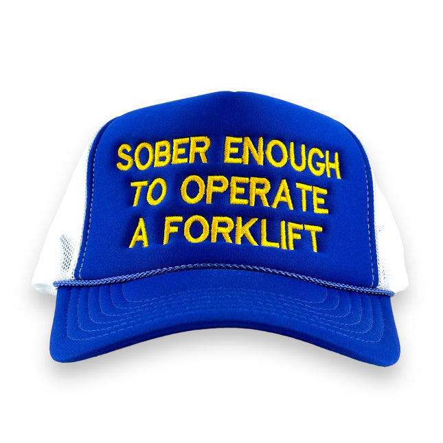 SOBER ENOUGH TO OPERATE A FORKLIFT HAT CUSTOM Embroidered