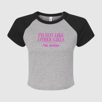 Im not like other girls im worse Custom Printed Baby T-Shirt