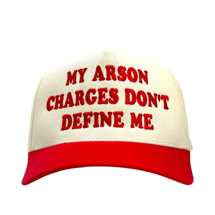 MY ARSON CHARGES DON’T DEFINE ME HAT Custom Embroidered