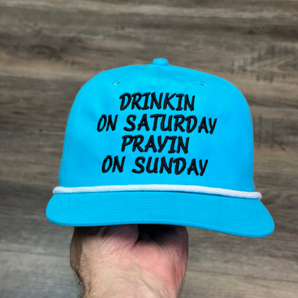 DRINKIN ON SATURDAY PRAYIN ON SUNDAY HAT Custom Embroidery