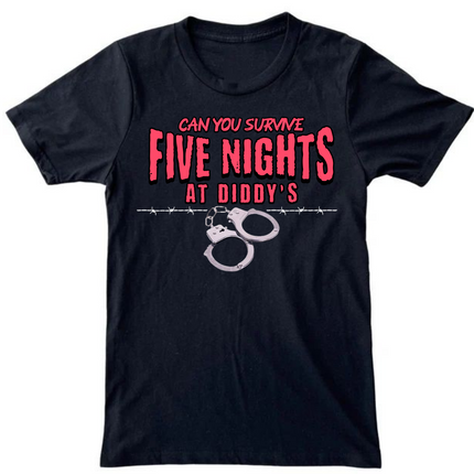 CAN YOU SURVIVE FIVE NIGHTS AT DIDDYS T-SHIRT