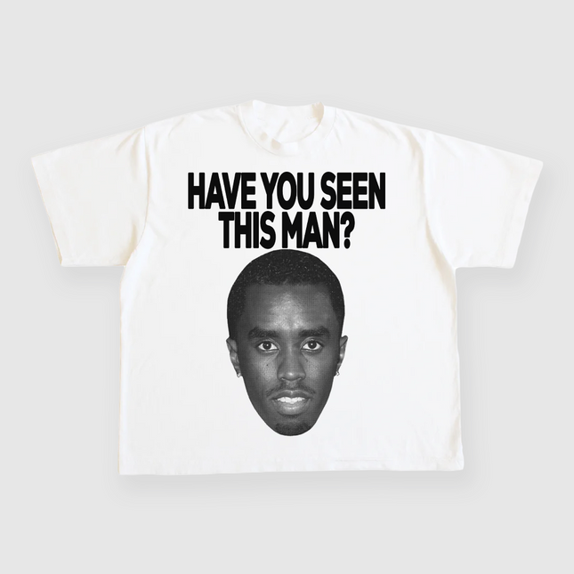 HAVE YOU SEEN THIS MAN CUSTOM PRINTED T-SHIRT