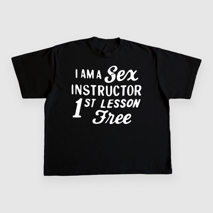 I AM A LOVE INSTRUCTOR FIRST LESSON FREE CUSTOM PRINTED T-SHIRT