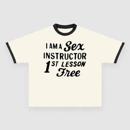 I AM A LOVE INSTRUCTOR FIRST LESSON FREE CUSTOM PRINTED T-SHIRT