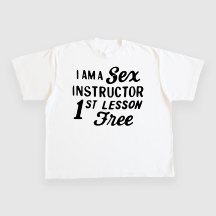 I AM A LOVE INSTRUCTOR FIRST LESSON FREE CUSTOM PRINTED T-SHIRT