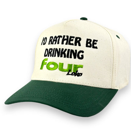 ID RATHER BE DRINKING FOUR LOKO HAT Custom Embroidered￼ ￼