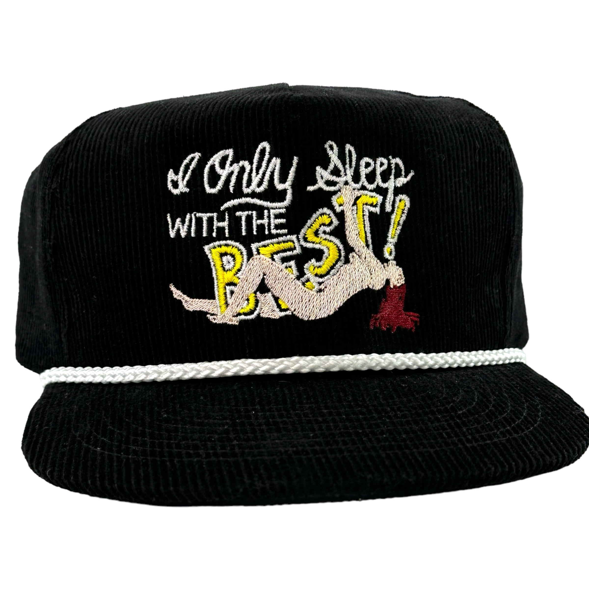 I ONLY SLEEP WITH THE BEST Funny Hat White Rope Black ￼ Corduroy ￼ Sna –  Old School Hats