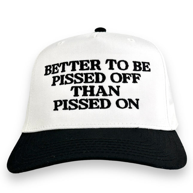 Better to be PIssed Off Hat