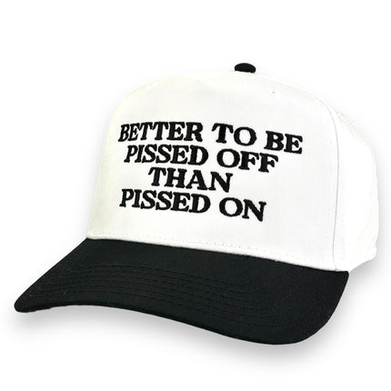 Better to be PIssed Off Hat