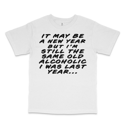 It May Be A New Year Custom Printed T-Shirt