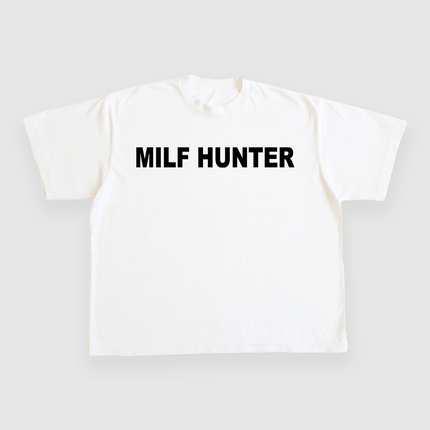 Milf Hunter CUSTOM PRINTED T-SHIRT