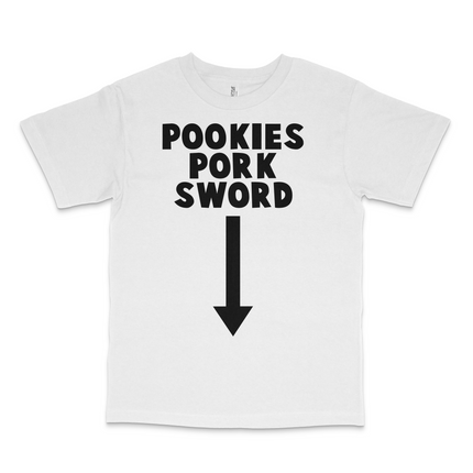 Pookies Pork Sword Custom Printed T-Shirt