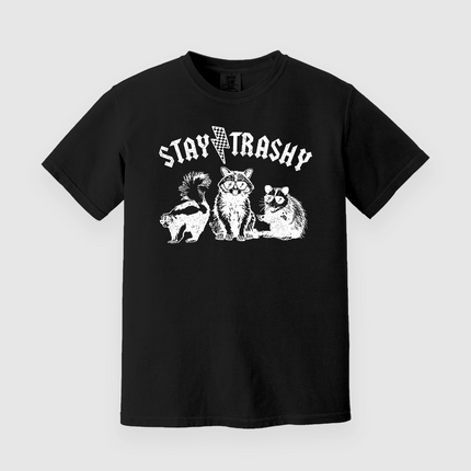 Stay Trashy Custom Printed T-Shirt