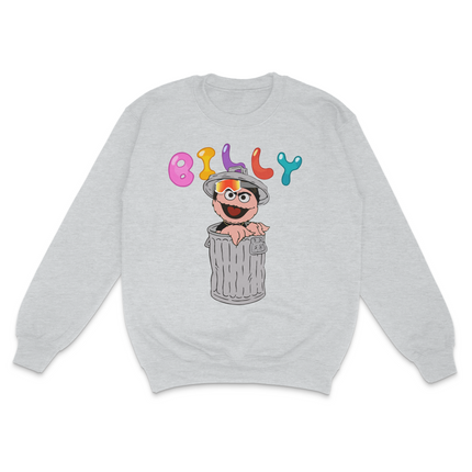 Billy Trashcan Custom Printed Sweatshirt Billy is Terrible