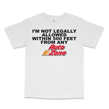 I'm Not Legally Allowed Within 500 Feet Custom Printed T-shirt