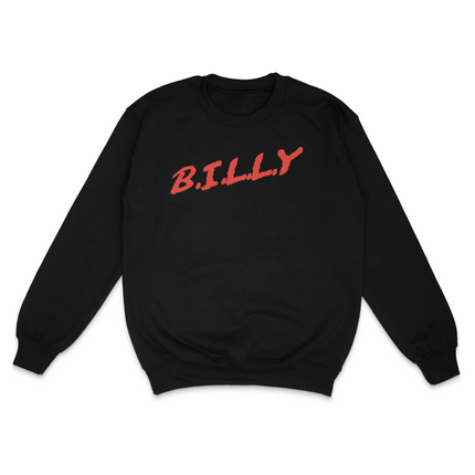 Billy D.A.R.E Custom Printed Sweatshirt Billy is Terrible