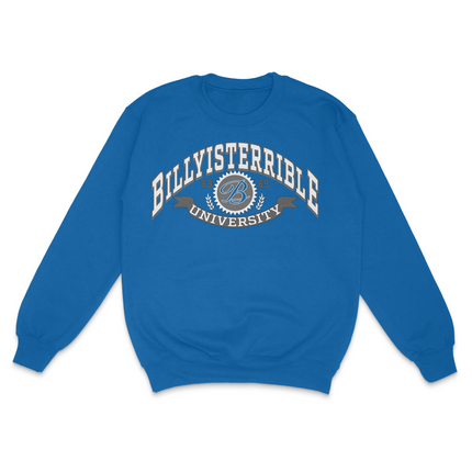 Billy University Custom Printed Sweatshirt Billy is Terrible