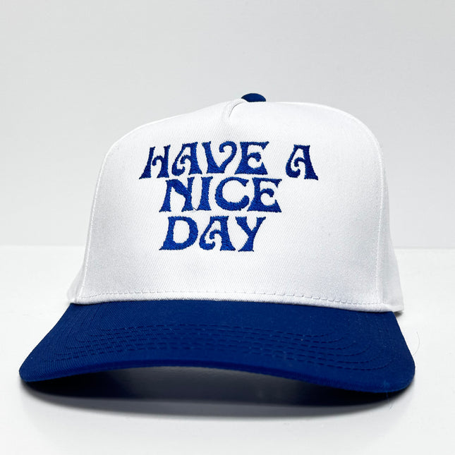 HAVE A NICE DAY Blue Brim White Crown SnapBack Cap Hat Custom Embroidered