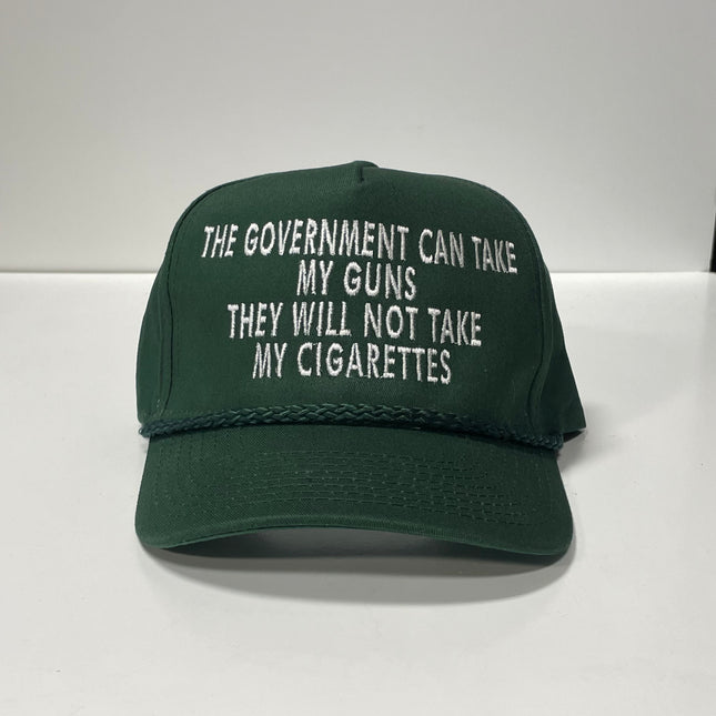 The government can take my guns they will not take my cigarettes funny custom embroidered SnapBack green trucker