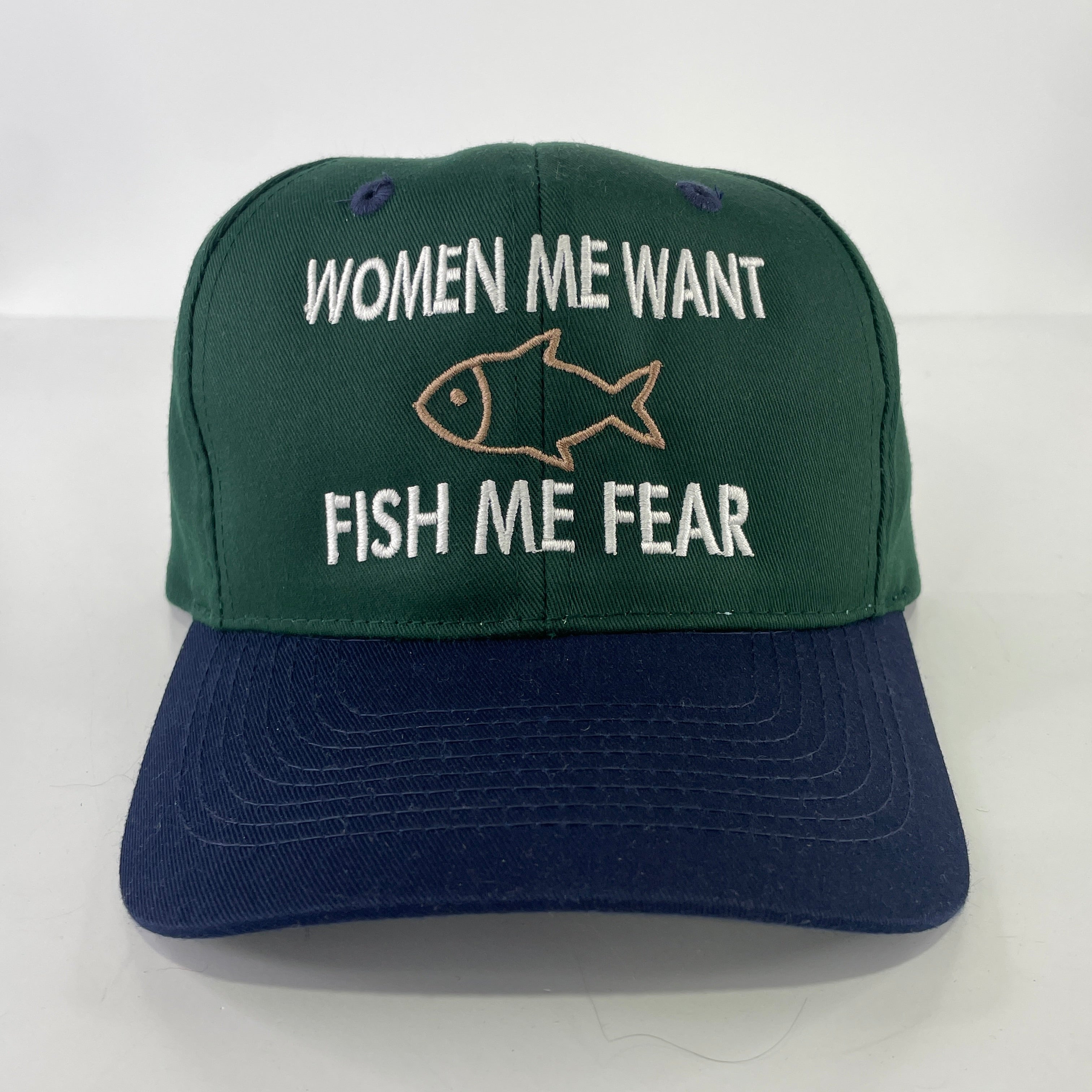 Women Fear Me - Fish Want Me - Embroidered Dad hat