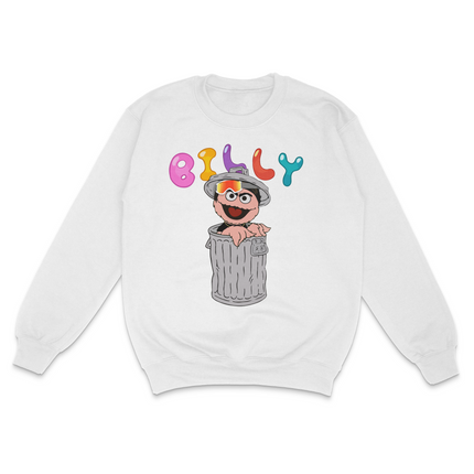 Billy Trashcan Custom Printed Sweatshirt Billy is Terrible